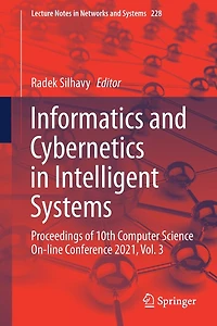 Informatics and Cybernetics Intelligent Systems: Proceedings of 10th Computer Science On-line Conference 2021, Vol. 3