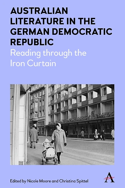Australian Literature the German Democratic Republic: Reading through Iron Curtain
