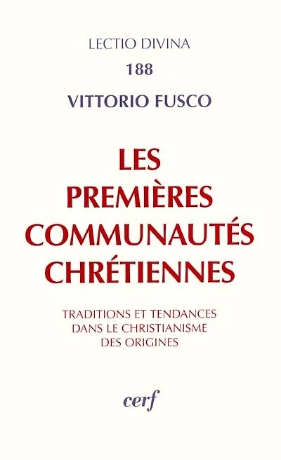 Les premières communautés chrétiennes: traditions et tendances dans le christianisme des origines