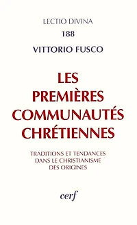 Les premières communautés chrétiennes: traditions et tendances dans le christianisme des origines