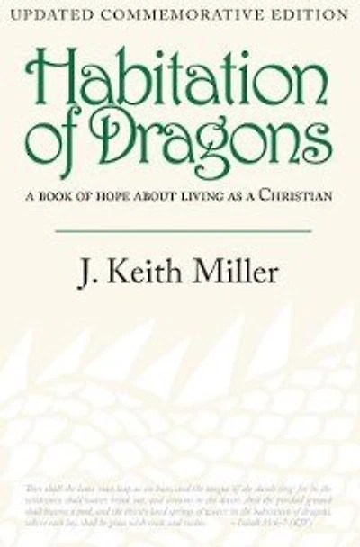 Habitation of Dragons: a book of hope about living as a Christian (updated, commemorative edition)