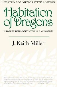 Habitation of Dragons: a book of hope about living as a Christian (updated, commemorative edition)