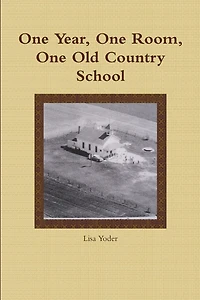 One Year, One Room, One Old Country School