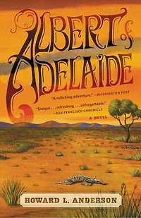 Albert Of Adelaide: A Novel