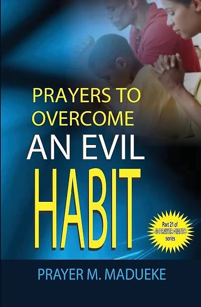 Prayers to overcome an evil habit