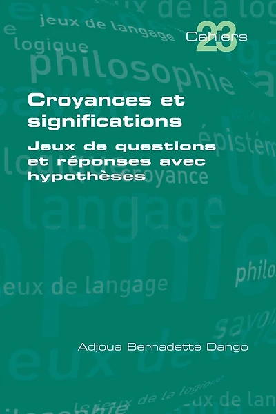Croyances et significations: Jeux de questions et reponses avec hypotheses