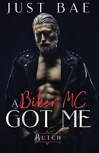 A Biker Mc Got Me: Butch