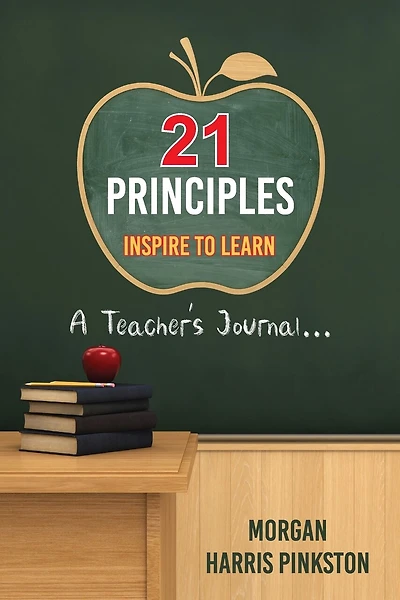 21 Principles: Inspire to Learn: A Teacher's Journal
