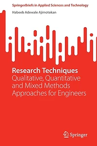 Research Techniques: Qualitative, Quantitative and Mixed Methods Approaches for Engineers