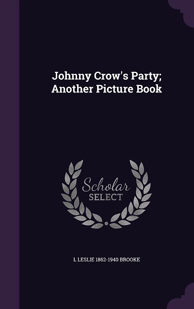 Johnny Crow's Party: Another Picture Book (Classic Reprint)