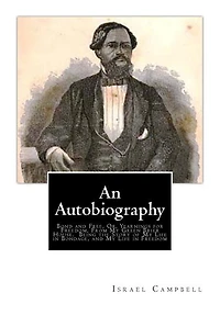 An Autobiography: Bond and Free, Or, Yearnings for Freedom, From My Green Brier House. Being the Story of My Life in Bondage, and My Life in Freedom