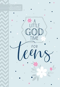 A Little God Time for Teens: 365 Daily Devotions