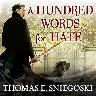 A Hundred Words for Hate: Remy Chandler Novel