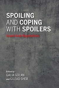 Spoiling and Coping with Spoilers: Israeli-Arab Negotiations