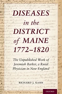 Diseases The District of Maine 1772-1820: Unpublished Work a Rural Physician New England