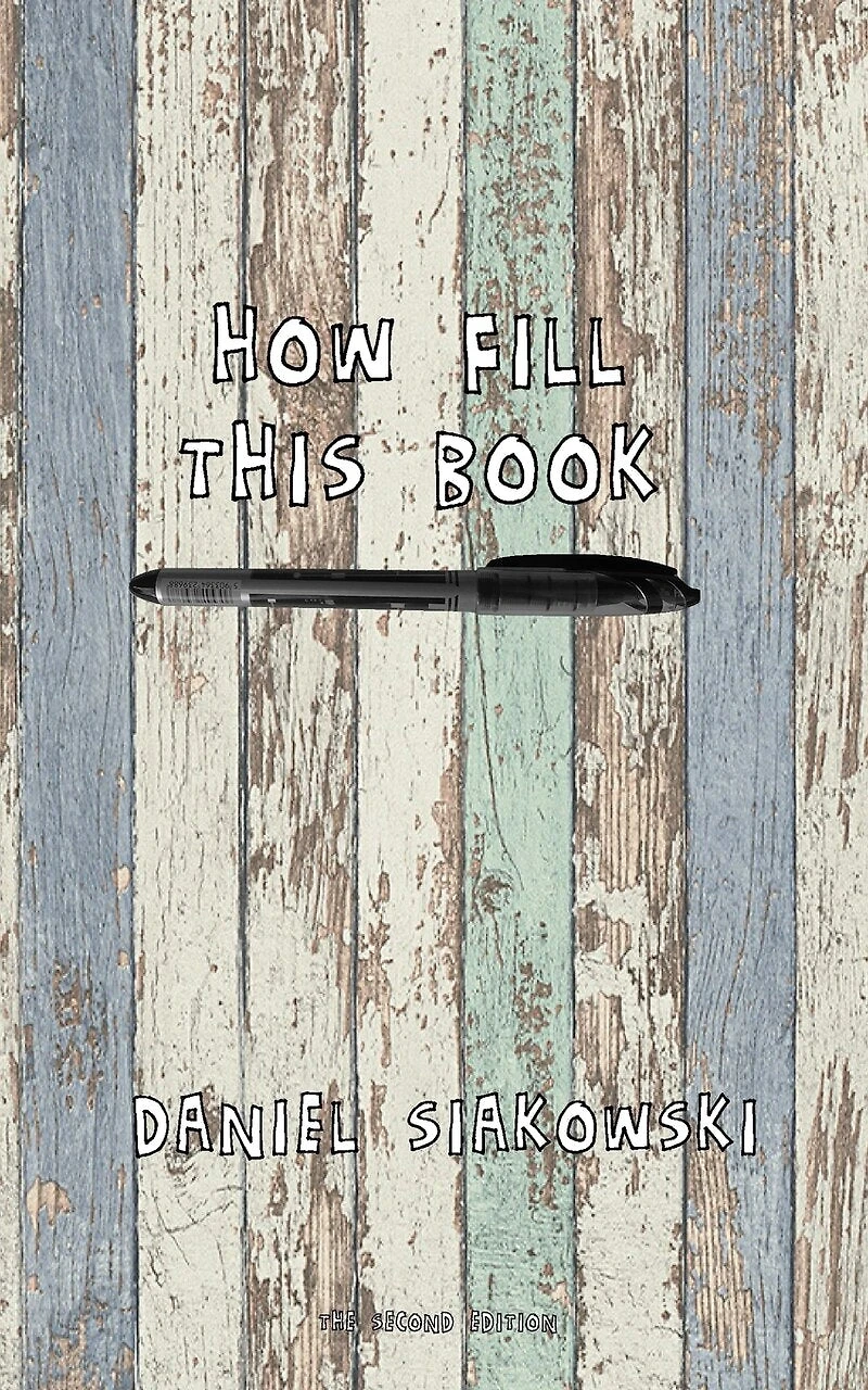 How Fill This Book: (old wood edition)