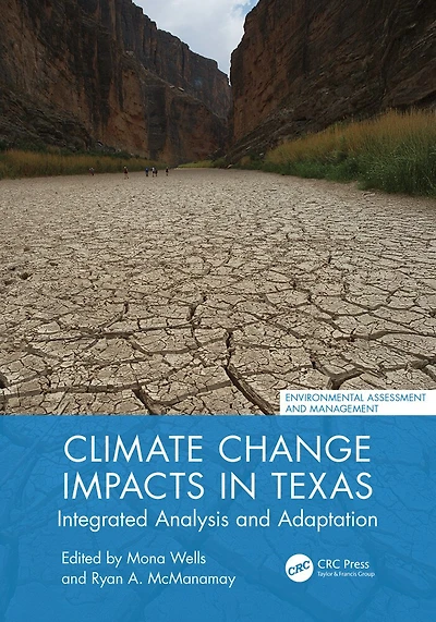 Climate Change Impacts Texas: Integrated Analysis and Adaptation