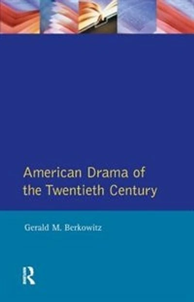 American Drama Of The Twentieth Century