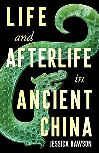 Life and Afterlife Ancient China