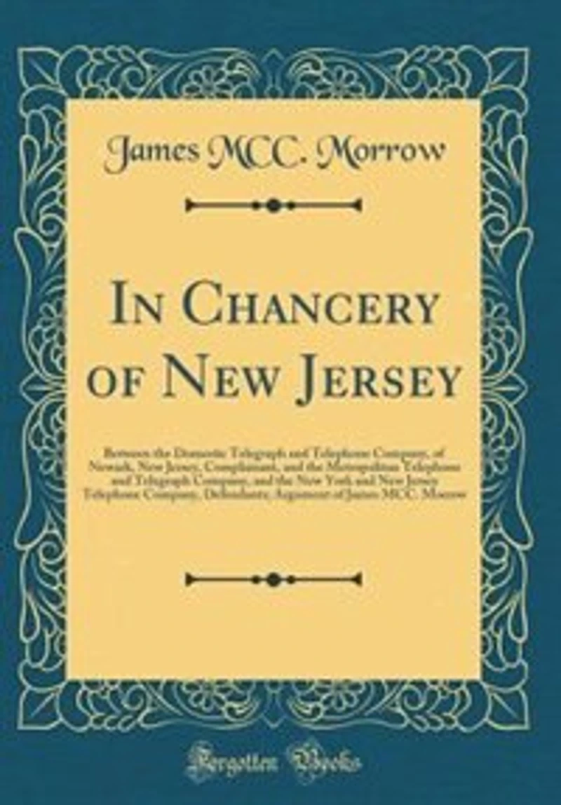 Chancery of New Jersey, Between the Domestic Telegraph and Telephone Company, Newark
