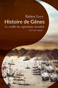 Histoire de Gênes: le souffle du capitalisme mondial