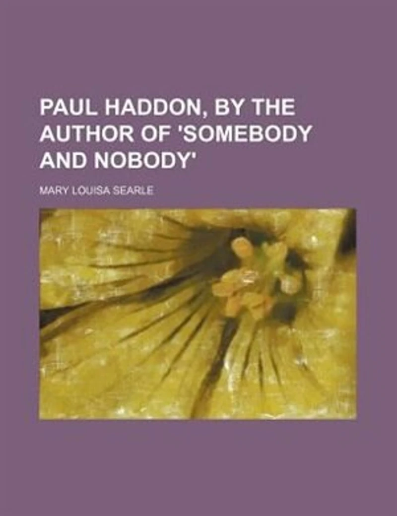 Paul Haddon, By The Author Of 'somebody And Nobody'