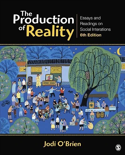 The Production Of Reality: Essays And Readings On Social Interaction