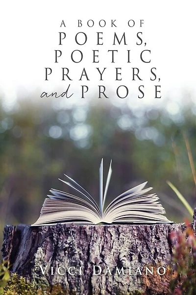A Book of POEMS, POETIC PRAYERS, AND PROSE