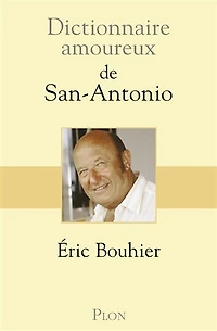 Dictionnaire amoureux de San-Antonio