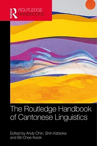 The Routledge Handbook of Cantonese Linguistics