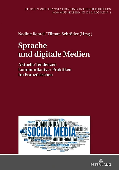 Sprache und digitale Medien: Aktuelle Tendenzen kommunikativer Praktiken im Franzoesischen