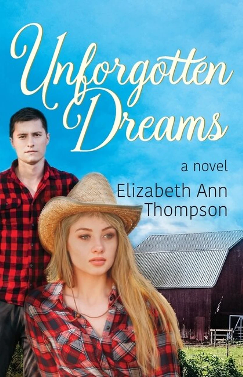Unforgotten Dreams: A Clean Contemporary Cowboy Love Triangle Romance
