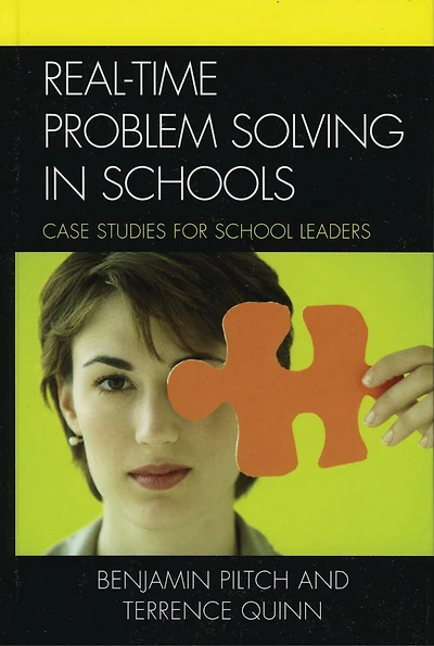 Real-Time Problem Solving in Schools: Case Studies for School Leaders