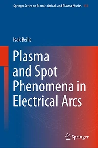 Plasma and Spot Phenomena Electrical Arcs