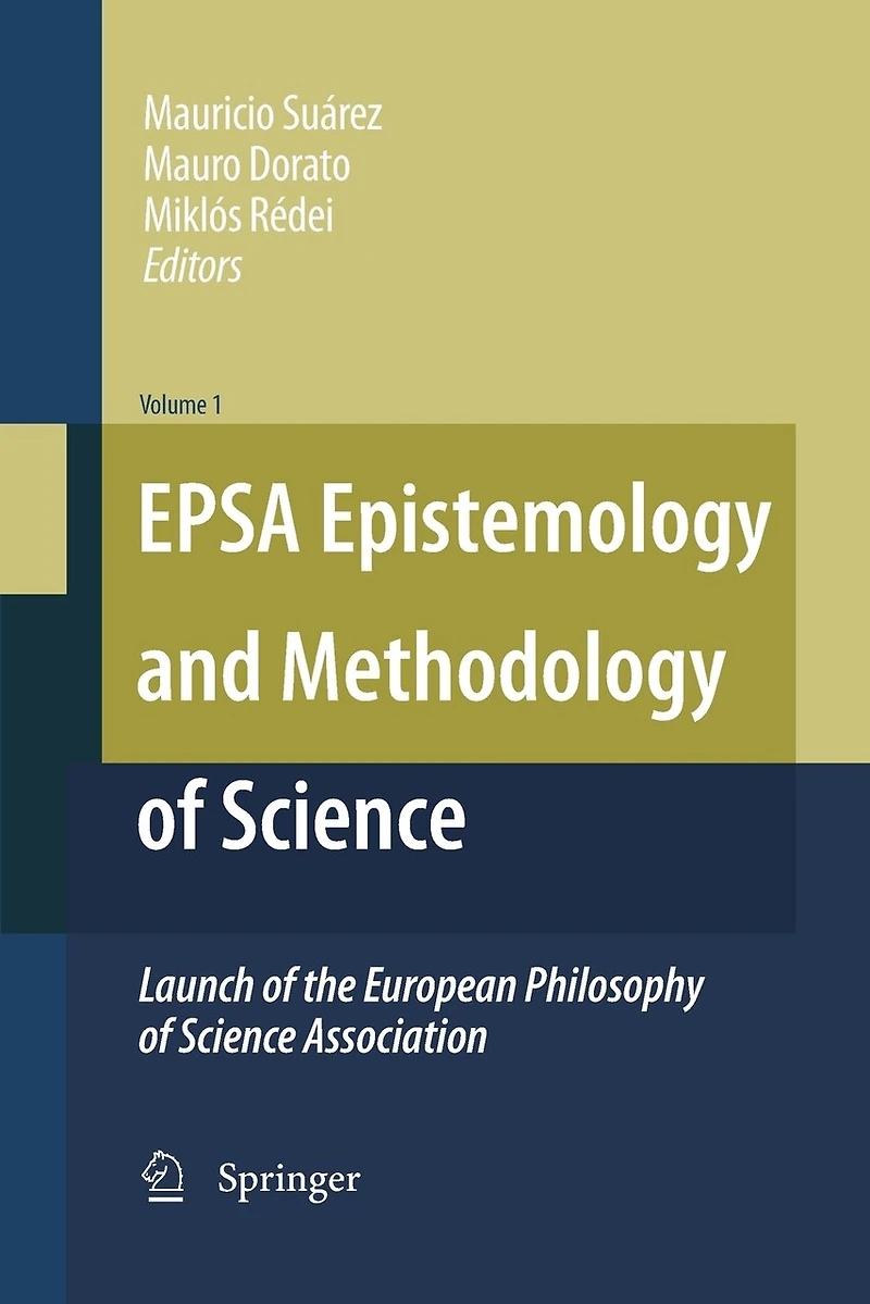 EPSA Epistemology and Methodology of Science: Launch the European Philosophy Science Association
