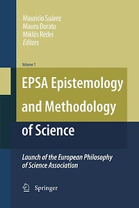 EPSA Epistemology and Methodology of Science: Launch the European Philosophy Science Association