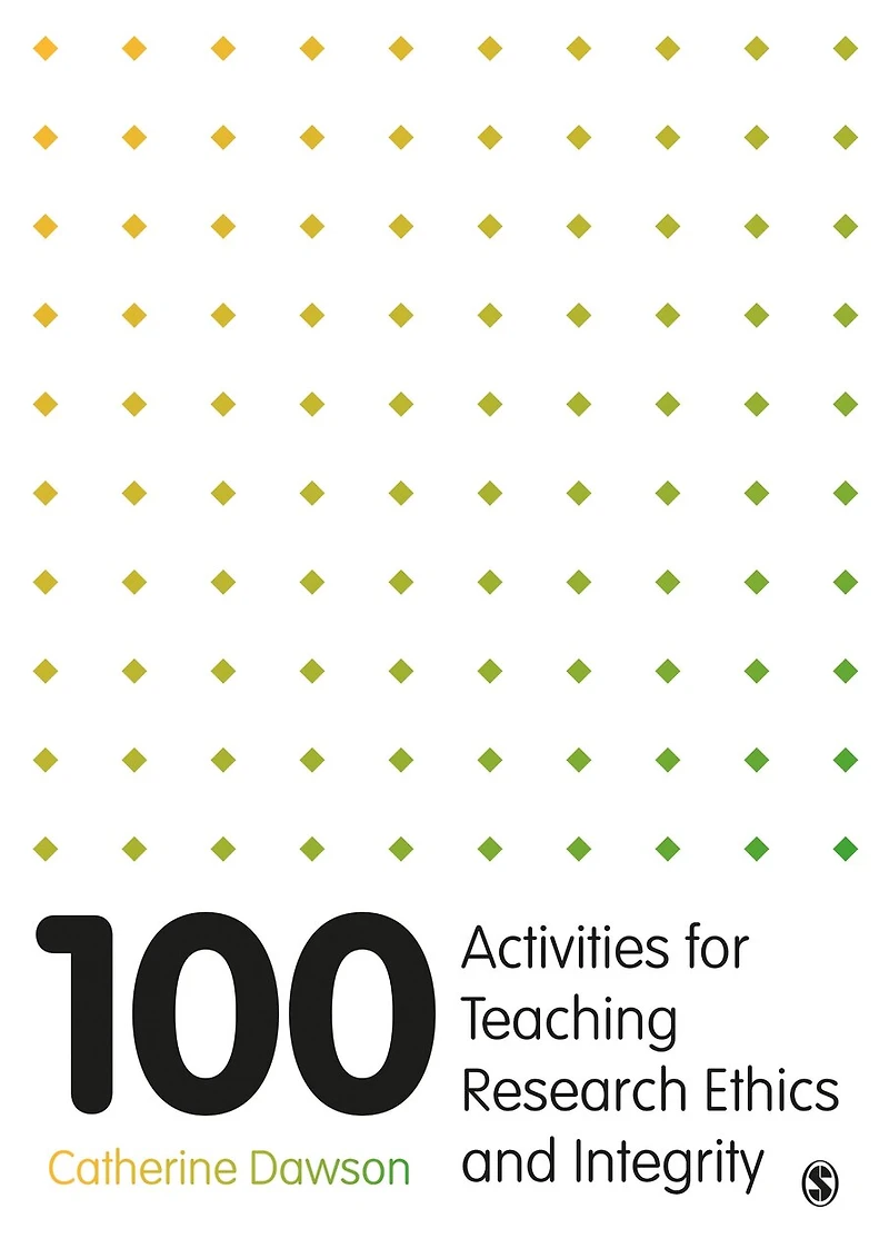 100 ACTIVITIES FOR TEACHING RE SEARCH ETHICS AND INTEGRITY