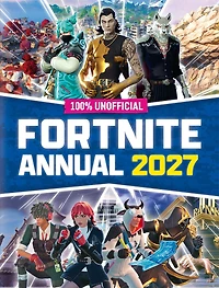 100% Unofficial Fortnite Annual 2027