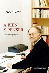 À bien y penser: essais philosophiques