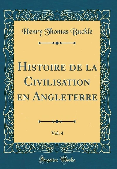 Histoire de la Civilisation en Angleterre, Vol. 4 (Classic Reprint)