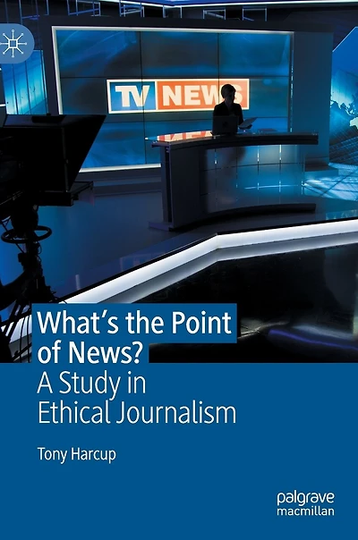 What's the Point of News?: A Study Ethical Journalism