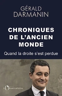 Chroniques de l'ancien monde: quand la droite s'est perdue
