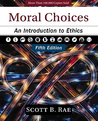 Moral Choices, Fifth Edition: An Introduction to Ethics