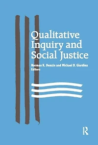 Qualitative Inquiry and Social Justice: Toward a Politics of Hope