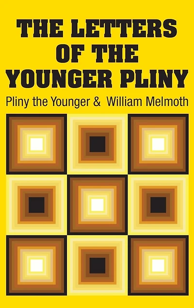 The Letters Of The Younger Pliny
