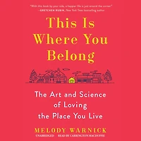 This Is Where You Belong: the Art and Science of Loving Place Live