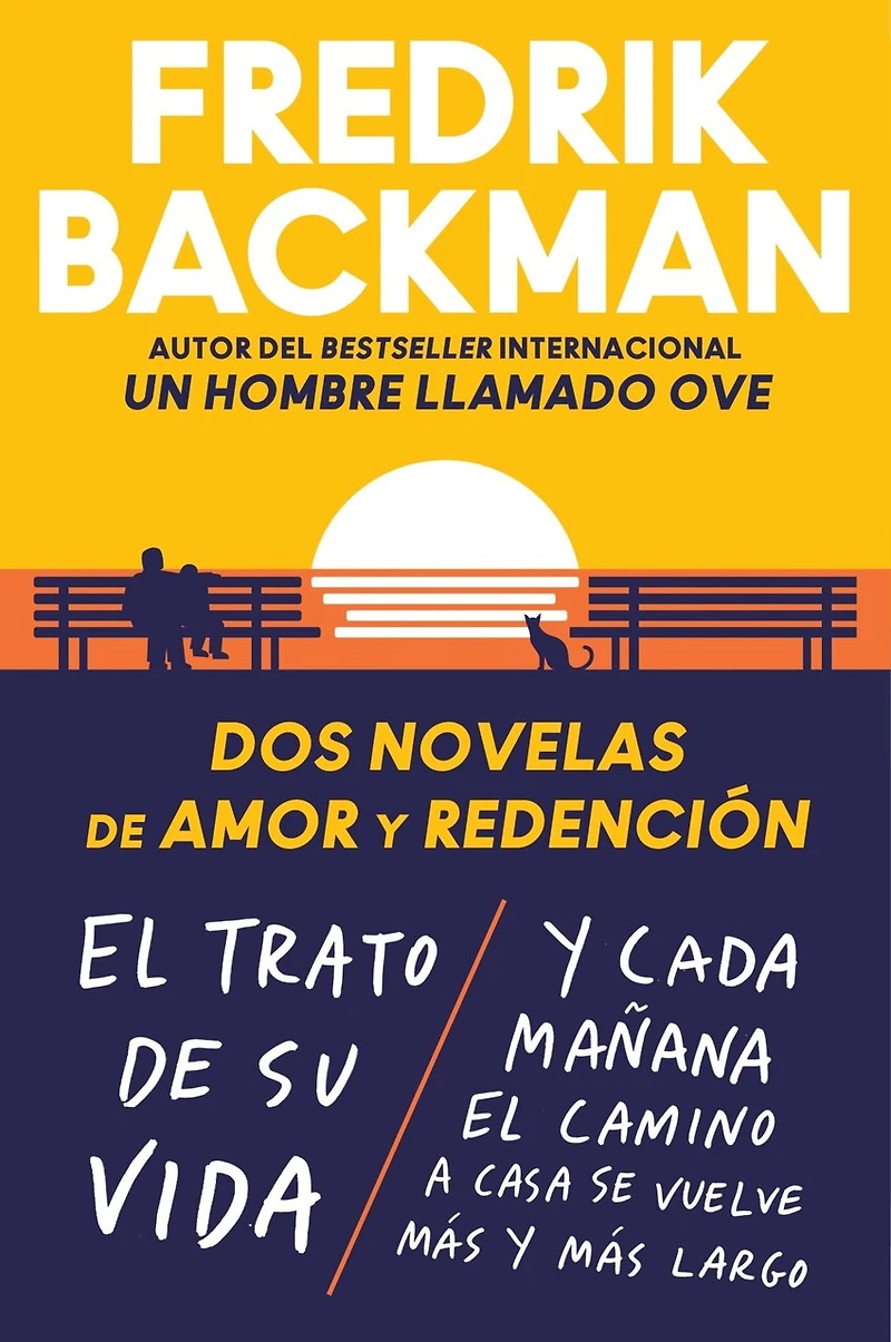 Two Novels of Love and Redemption \ Dos novelas de amor y redención (Spanish ed): el trato su vida. cada mañana camino a casa se vuelve más largo