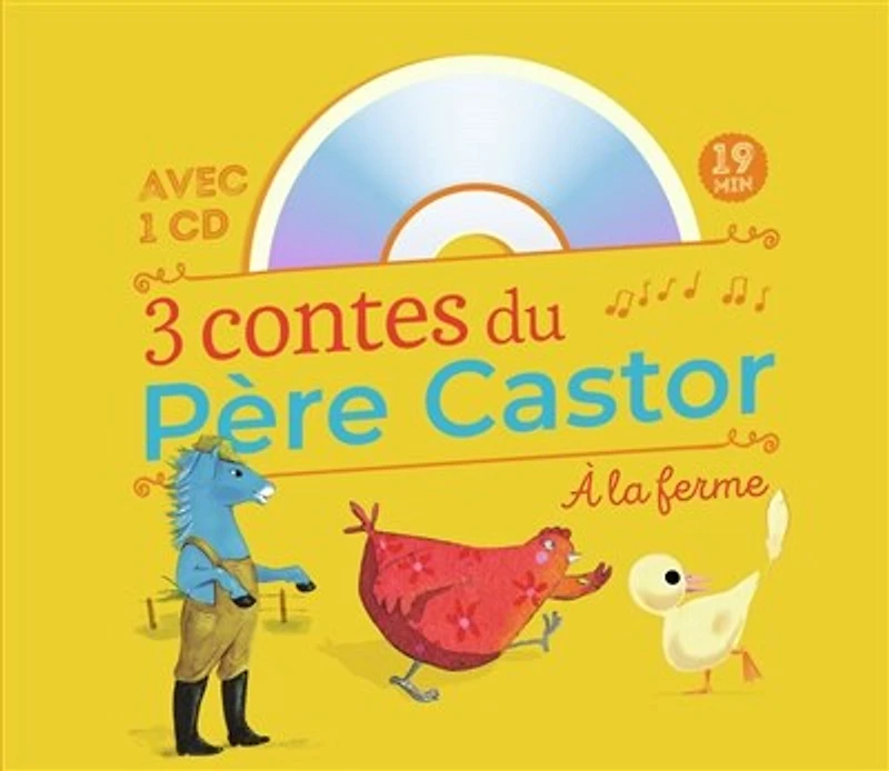 3 contes du Père Castor: à la ferme