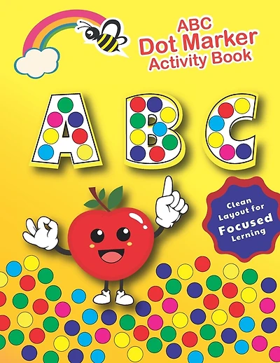 ABC Dot Markers Activity Book: For kids ages 2 3 4 5 6 - Dot Coloring Books For kids