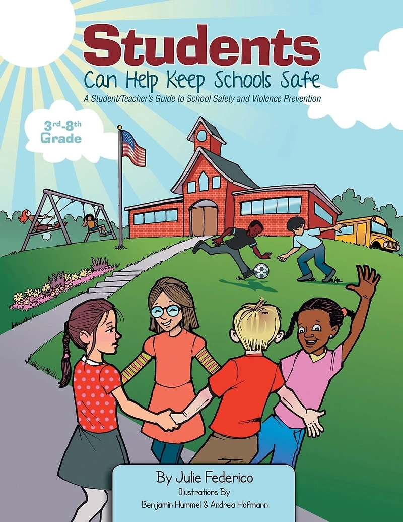 Students Can Help Keep Schools Safe: A Student/Teacher's Guide to School Safety and Violence Prevention